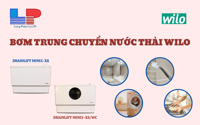 Vì sao nên chọn bơm nước thải dạng thùng nhựa Wilo DRAINLIFT MINI3?